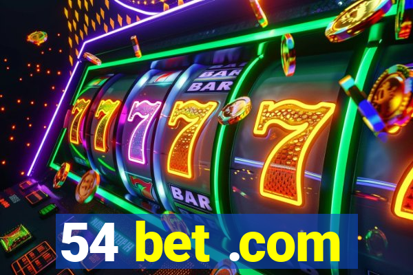 54 bet .com